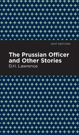 The Prussian Officer and Other Stories by D. H. Lawrence