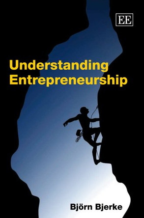 Understanding Entrepreneurship by Björn Bjerke 9781847200679
