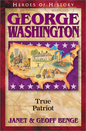 George Washington: Father of a New Nation by Janet Benge 9781883002817