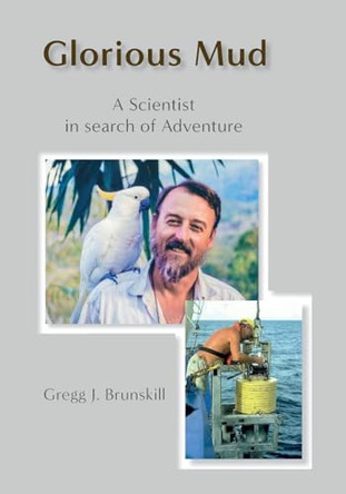 Glorious Mud by Gregg J Brunskill 9781922603227
