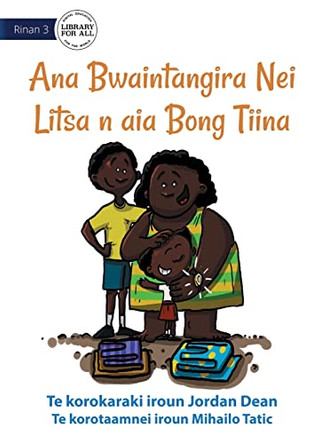 Litsa's Mother's Day Gift - Ana Bwaintangira Nei Litsa n aia Bong Tiina (Te Kiribati) by Jordan Dean 9781922835598