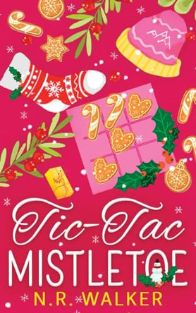 Tic-Tac-Mistletoe - Illustrated Edition by N R Walker 9781923086159