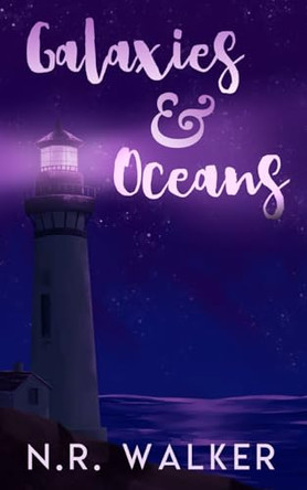 Galaxies and Oceans - Illustrated Cover Edition by N R Walker 9781923086296