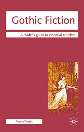 Gothic Fiction by Angela Wright 9781403936660