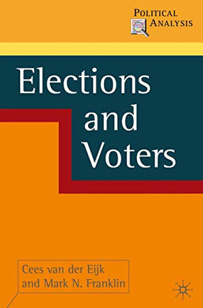 Elections and Voters by Cees van der Eijk 9781403941282