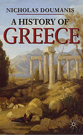 A History of Greece by Nicholas Doumanis 9781403986139