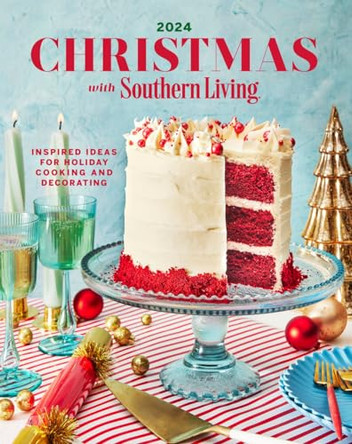 Christmas with Southern Living 2024 by Editors of Southern Living 9781419779374