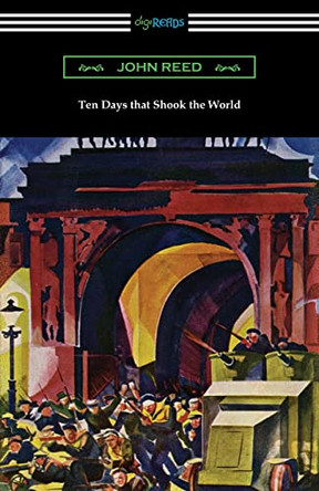Ten Days that Shook the World by John Reed 9781420968071