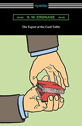The Expert at the Card Table by S W Erdnase 9781420969948
