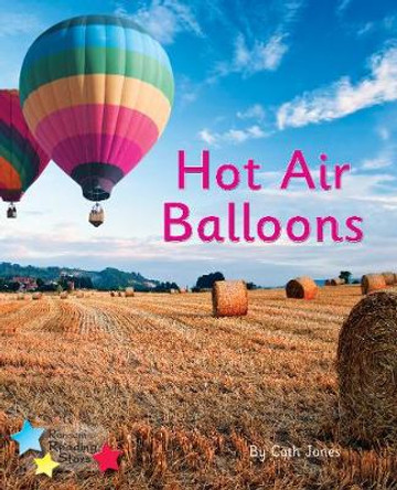 Hot Air Balloons: Phonics Phase 4 by Cath Jones