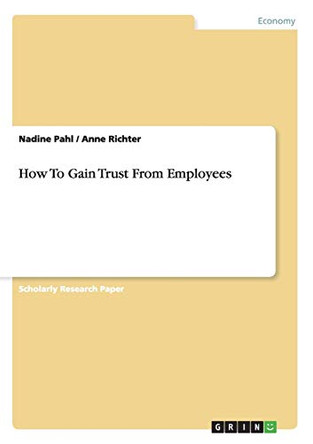 How To Gain Trust From Employees by Nadine Pahl 9783640303021