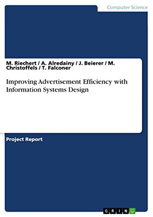 Improving Advertisement Efficiency with Information Systems Design by M Riechert 9783640912889