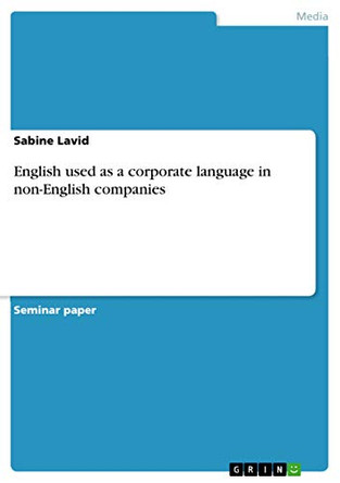 English used as a corporate language in non-English companies by Sabine Lavid 9783668228344