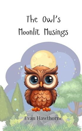 The Owl's Moonlit Musings by Evan Hawthorne 9783690743280