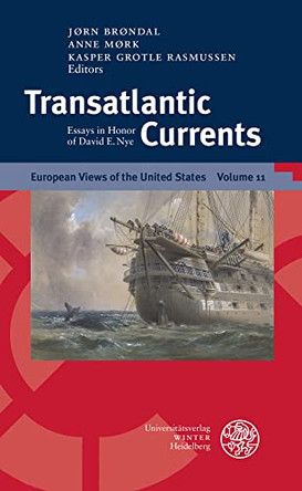 Transatlantic Currents: Essays in Honor of David E. Nye by Jorn Brondal 9783825349066