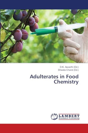 Adulterates in Food Chemistry by D K Awasthi 9786208117436
