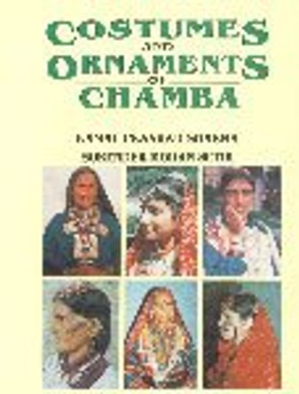 Costumes and Ornaments of Chamba by Kamal Prashad Sharma 9788173870675