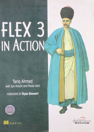 Flex 3 in Action by Tariq Ahmed 9788177229103