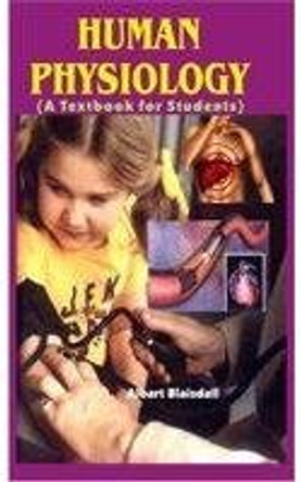 Human Physiology: A Texbook for Students by Albert Blaisdell 9788178792774