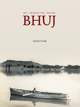 Bhuj by Tyabji Azhar 9788188204533
