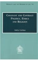 Covenant and Contract: Politics, Ethics and Religion by Adela Cortina 9789042913400