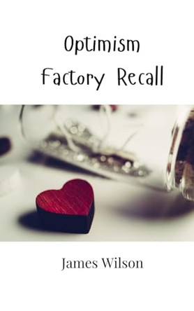 Optimism Factory Recall by James Wilson 9789908001692