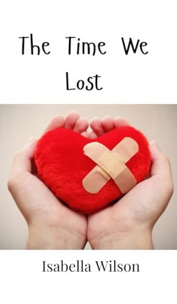The Time We Lost by Isabella Wilson 9789908005645