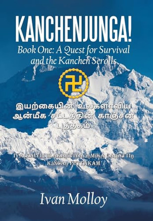 Kanchenjunga!: Book One: A Quest for Survival and the Kanchen Scrolls by Ivan Molloy 9798369494226