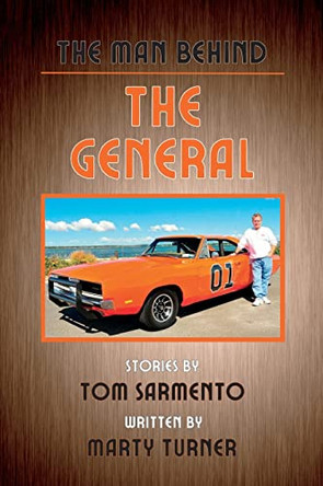 The Man Behind the General by Tom Sarmento 9798886830347