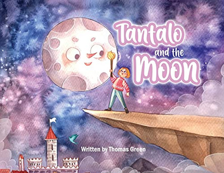 Tantalo and the Moon by Thomas Green 9798886831672