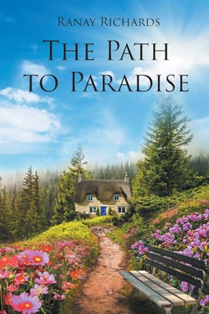 The Path to Paradise by Ranay Richards 9798893152081