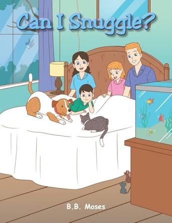 Can I Snuggle? by B B Moses 9798893155075