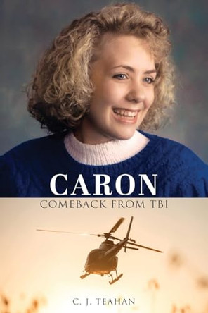 Caron Comeback from Tbi by C J Teahan 9781956349542