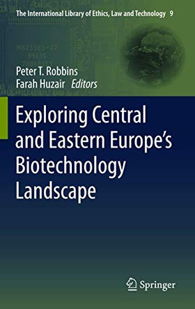 Exploring Central and Eastern Europe's Biotechnology Landscape by Peter T. Robbins 9789400737556