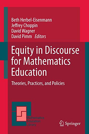Equity in Discourse for Mathematics Education: Theories, Practices, and Policies by Beth Herbel-Eisenmann 9789400793651