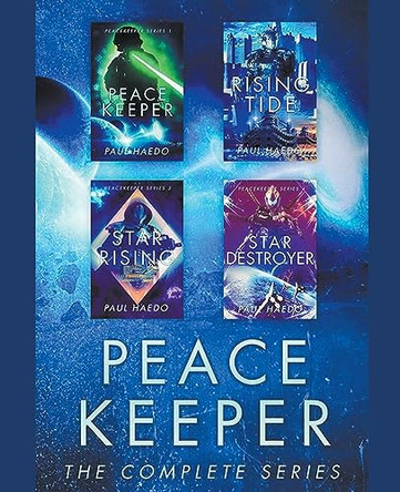 Peacekeeper: The Complete Series by Paul Haedo 9798215970546