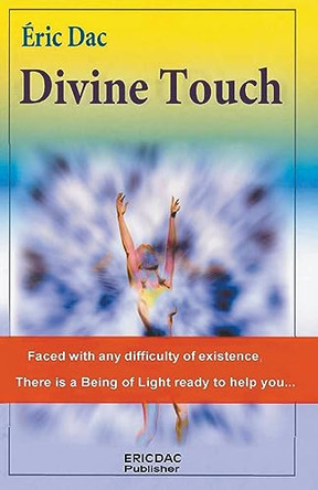 Divine Touch by Eric Dac 9798223754718