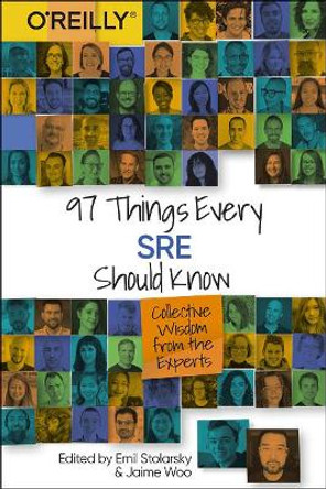 97 Things Every SRE Should Know by Emil Stolarsky