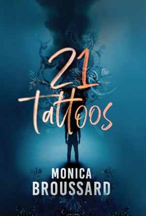 21 Tattoos by Monica Broussard 9798885280624