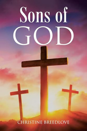 Sons of God by Christine Breedlove 9798892436885
