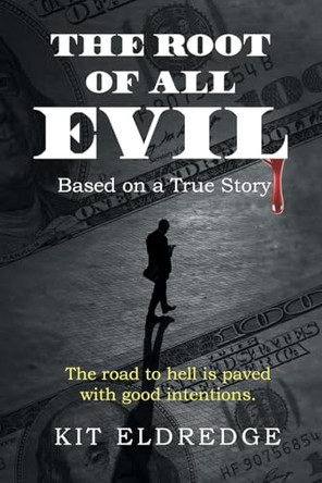 The Root of All Evil by Kit Eldredge 9798893081473