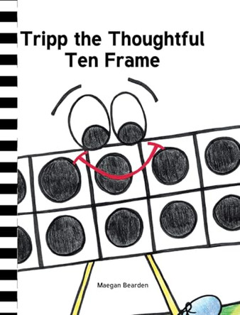 Tripp the Thoughtful Ten Frame by Maegan Bearden 9798893092738
