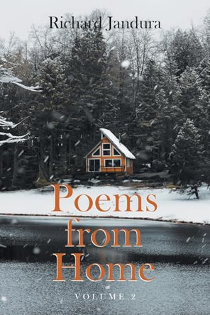 Poems from Home: Volume 2 by Richard Jandura 9798895530740