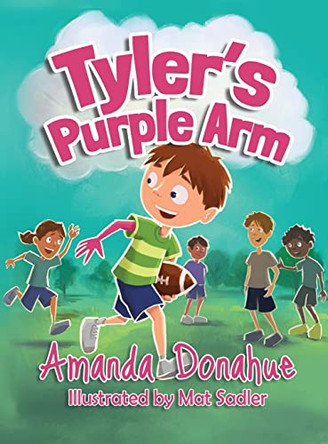 Tyler's Purple Arm by Amanda J Donahue 9798985764925