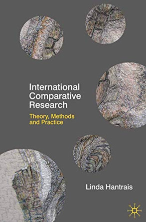 International Comparative Research: Theory, Methods and Practice by Linda Hantrais 9780230217690