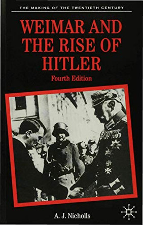 Weimar and the Rise of Hitler by Anthony James Nicholls 9780333734735