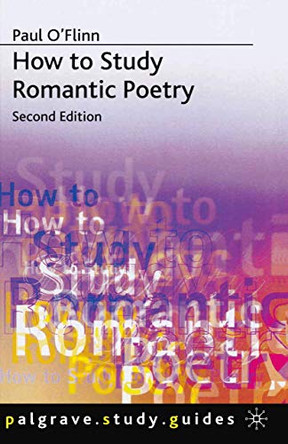 How to Study Romantic Poetry by Paul O'Flinn 9780333929766