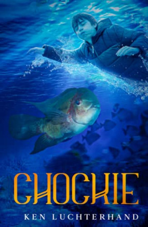 Chockie by Ken Luchterhand 9780578688473