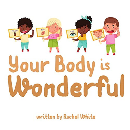 Your Body is Wonderful by Rachel White 9780645144536