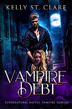 Vampire Debt: Supernatural Battle by Kelly St Clare 9780648334491